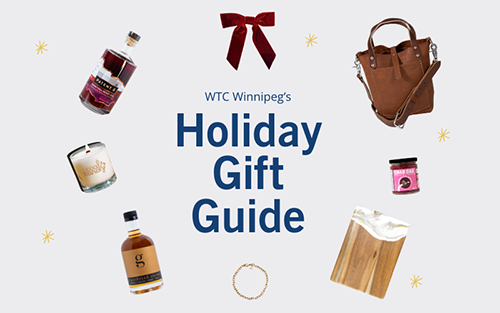 WTC Winnipeg's Holiday Gift Guide